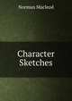 Character Sketches, Norman Macleod 