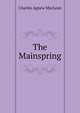 The Mainspring, Charles Agnew MacLean 