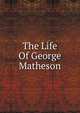 The Life Of George Matheson, 