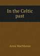 In the Celtic past, Anna MacManus 