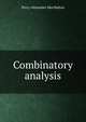 Combinatory analysis, Percy Alexander MacMahon 