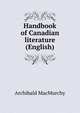 Handbook of Canadian literature (English), Archibald MacMurchy 