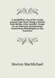 A landlubber's log of his voyage around Cape Horn. Being a journal kept during a four months' voyage on an American merchantman bound from Philadelphia to San Francisco, Morton MacMichael 