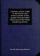 A history of the Arabs in the Sudan and some account of the people who preceded them and of the tribes inhabiting Darfur, Harold Alfred MacMichael 