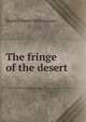 The fringe of the desert, Rachel Swete Macnamara 