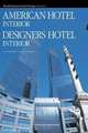 American Hotel Interior: Designers Hotel Interior; World Premier Hotel Design, Shobo Shinsha Kawade 