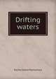 Drifting waters, Rachel Swete Macnamara 