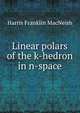 Linear polars of the k-hedron in n-space, Harris Franklin MacNeish 