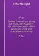 Coena Domini: an essay on the Lord's Supper : its primitive institution apostolic uses and subsequent history, J MacNaught 