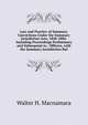 Law and Practice of Summary Convictions Under the Summary Jurisdiction Acts, 1848-1884: Including Proceedings Preliminary and Subsequent to . Officers, with the Summary Jurisdiction Rul, Walter H. Macnamara 
