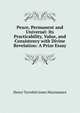 Peace, Permanent and Universal: Its Practicability, Value, and Consistency with Divine Revelation: A Prize Essay, Henry Tyrwhitt Jones Macnamara 