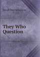 They Who Question, Sarah Macnaughtan 