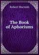 The Book of Aphorisms, Robert Macnish 