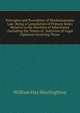 Principles and Precedents of Moohummudan Law: Being a Compilation of Primary Rules Relative to the Doctrine of Inheritance (Including the Tenets of . Selection of Legal Opinions Involving Those, William Hay Macnaghten 
