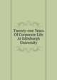 Twenty-one Years Of Corporate Life At Edinburgh University, 