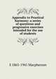 Appendix to Practical harmony: a series of questions and progressive exercises intended for the use of students, S 1865-1941 Macpherson 