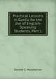 Practical Lessons in Gaelic for the Use of English-Speaking Students, Part 1, Donald C. Macpherson 
