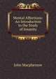 Mental Affections: An Introduction to the Study of Insanity, John Macpherson 