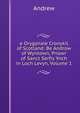 e Orygynale Cronykil of Scotland: Be Androw of Wyntown, Priowr of Sanct Serfis Ynch in Loch Levyn, Volume 1, Andrew 