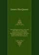 The Campaigns of 1812, 1813, and 1814: Also, the Causes and Consequences of the French Revolution. to Which Is Added, the French Confiscations, . &c. &c. from 1793, Till 1814, Volume 1, James MacQueen 