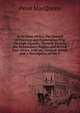 In Wildest Africa: The Record of Hunting and Exploration Trip Through Uganda, Victoria Nyanza, the Kilimanjaro Region and British East Africa, with an . Central Africa, and a Description of the V, Peter MacQueen 