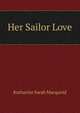 Her Sailor Love, Katharine Sarah Macquoid 