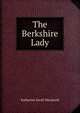 The Berkshire Lady, Katharine Sarah Macquoid 