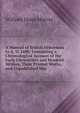 A Manual of British Historians to A. D. 1600: Containing a Chronological Account of the Early Chroniclers and Monkish Writers, Their Printed Works, and Unpublished Mss, William Dunn Macray 