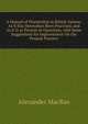 A Manual of Plantership in British Guiana: As It Has Heretofore Been Practised, and As It Is at Present in Operation, with Some Suggestions for Improvement On the Present Practice, Alexander Macrae 