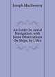 An Essay On Aerial Navigation, with Some Observations On Ships, by J.Mcs., Joseph MacSweeny 