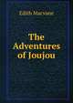 The Adventures of Joujou, Edith Macvane 