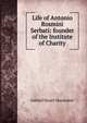 Life of Antonio Rosmini Serbati: founder of the Institute of Charity, Gabriel Stuart MacWalter 