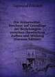 Die Arzneimittel-Synthese auf Grundlage der Beziehungen zwischen chemischem Aufbau und Wirkung (German Edition), Sigmund Frankel 