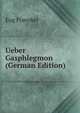 Ueber Gasphlegmon (German Edition), Eug Fraenkel 