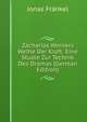 Zacharias Werners Weihe Der Kraft: Eine Studie Zur Technik Des Dramas (German Edition), Jonas Frankel 