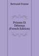 Prisons Et Detenus (French Edition), Bertrand Fraisse 