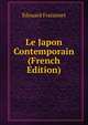 Le Japon Contemporain (French Edition), Edouard Fraissinet 