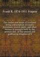 The castles and keeps of Scotland: being a description of sundry fortresses, towers, peels, and other houses of strength built by the princes and . of the ancient and godfearing kingdom of S, Frank R. 1874-1951 Fraprie 