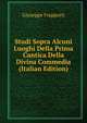 Studi Sopra Alcuni Luoghi Della Prima Cantica Della Divina Commedia (Italian Edition), Giuseppe Frapporti 