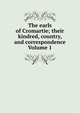 The earls of Cromartie; their kindred, country, and correspondence Volume 1, 