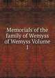 Memorials of the family of Wemyss of Wemyss Volume 1, 