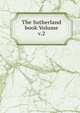 The Sutherland book Volume v.2, 