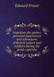 Napoleon the gaoler; personal experiences and adventures of British sailors and soldiers during the great captivity, Edward Fraser 