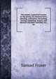 The potato: a practical treatise on the potato, its characteristics, planting, cultivation, harvesting, storing, marketing, insects, and diseases and their remedies, etc., etc., Samuel Fraser 