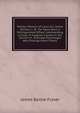 Military Memoir of Lieut-Col. James Skinner, C. B.: For Many Years a Distinguished Officer Commanding a Corps of Irregular Cavalry in the Service of . Principal Personages Who Distinguished Thems, James Baillie Fraser 