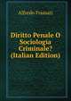 Diritto Penale O Sociologia Criminale? (Italian Edition), Alfredo Frassati 