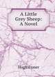 A Little Grey Sheep: A Novel, Hugh Fraser 