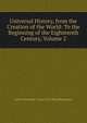 Universal History, from the Creation of the World: To the Beginning of the Eighteenth Century, Volume 2, Alexander Fraser Tytler 