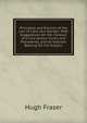 Principles and Practice of the Law of Libel and Slander: With Suggestions On the Conduct of a Civil Action, Forms and Precedents, and All Statutes Bearing On the Subject, Hugh Fraser 