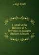 I corali della Basilica di S. Petronio in Bologna (Italian Edition), Luigi Frati 